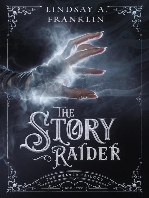 Title details for The Story Raider by Lindsay A. Franklin - Available